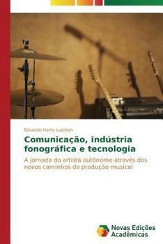 Paperback Comunicação, indústria fonográfica e tecnologia [Portuguese] Book
