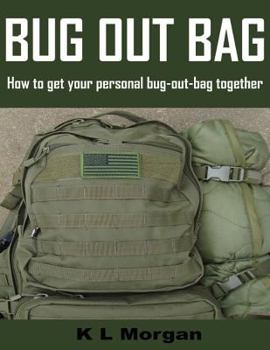 Paperback Bug Out Bag: How to get your personal bug-out-bag together Book