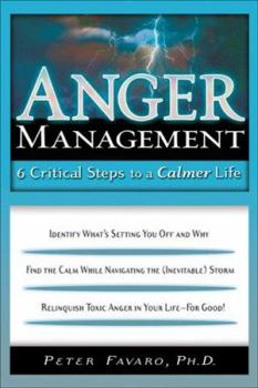 Paperback Anger Management: 6 Critical Steps to a Calmer Life Book