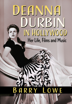 Paperback Deanna Durbin in Hollywood: Her Life, Films and Music Book