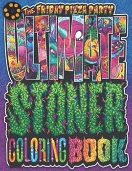 Paperback Stoner coloring book: Stoner coloring book for adults, a funny coloring complex book for adults, The Stoner's Psychedelic Coloring Book