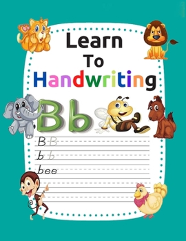 Paperback Learn to handwriting: Handwriting practice with fun illustrations with pen and calligraphy control (kindergarten books for activities and le Book