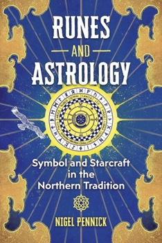 Paperback Runes and Astrology: Symbol and Starcraft in the Northern Tradition Book