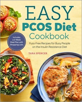 Paperback Easy Pcos Diet Cookbook: Fuss-Free Recipes for Busy People on the Insulin Resistance Diet Book