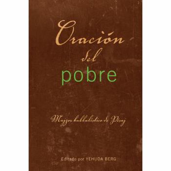 Hardcover The Kabbalah Centre La Oración del Pobre: Libro de Conexión de Pésaj [Spanish] Book