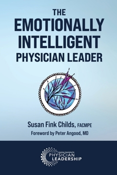 Paperback The Emotionally Intelligent Physician Leader Book