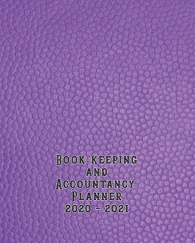 Bookkeeping and accountancy Planner: The large organisational tax year diary for tax and accounting purposes for the small business and self employed tax business to log all transactions and keep a da