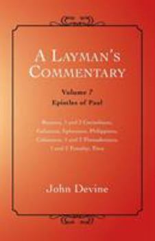 Paperback A Layman's Commentary: Volume 7 - Epistles of Paul Book