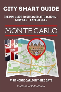 Paperback CITY SMART GUIDE MONTE CARLO. The mini guide to discover ATTRACTIONS - SERVICES - EXPERIENCES. Book