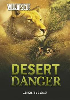 Desert Danger - Book #8 of the Wild Rescue