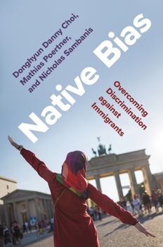 Paperback Native Bias: Overcoming Discrimination Against Immigrants Book