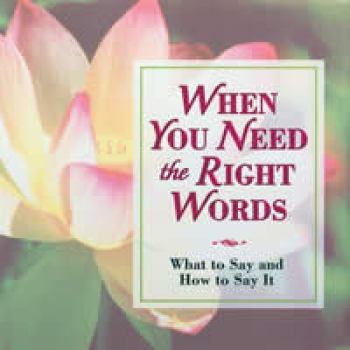 Hardcover When You Need the Right Words Book