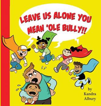 Hardcover Leave Us Alone You Mean'ole Bully Book