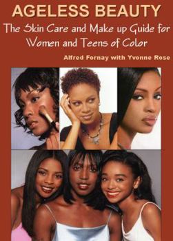 Paperback Ageless Beauty: The Ultimate Skincare & Makeup Book for Women & Teens of Color Book