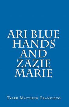 Paperback Ari Blue Hands and Zazie Marie Book