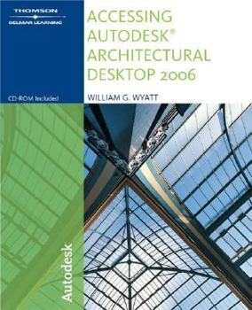 Paperback Accessing Autodesk Architectural Desktop 2006 [With CDROM] Book
