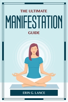 Paperback The Ultimate Manifestation Guide Book