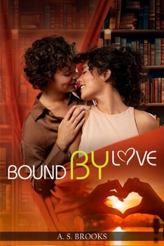Paperback Bound by Love: Unraveling Hearts And Embracing The Unknown Book