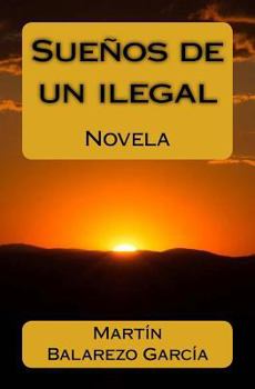 Paperback Sueños de un ilegal [Spanish] Book