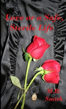 Paperback Love, or a Safe, Sterile Life Book