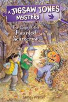 Case of the Haunted Scarecrow - Book #15 of the Jigsaw Jones Mystery