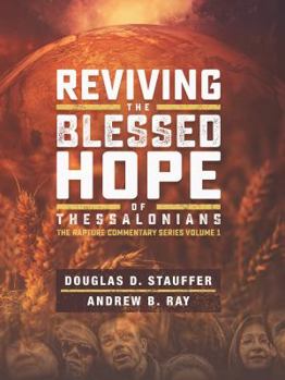 Paperback Reviving the Blessed Hope of Thessalonians Book