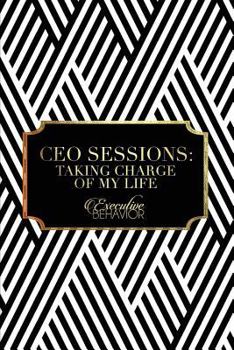 Paperback Ceo Sessions: : Taking Charge Of My Life Book
