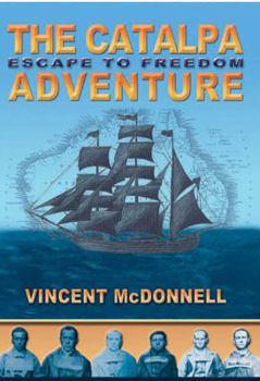 Paperback The Catalpa Adventure: Escape to Freedom Book