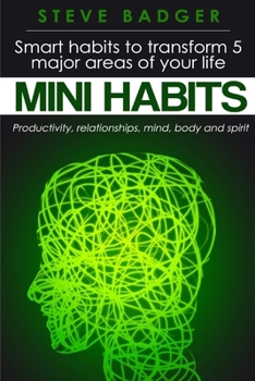 Paperback Mini Habits: Smart habits to transform 5 major areas of your life Book
