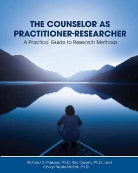 Paperback The Counselor as Practitioner-Researcher: A Practical Guide to Research Methods Book