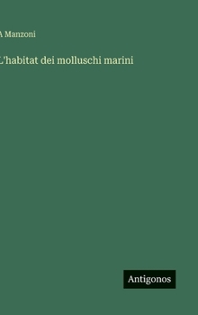 Hardcover L'habitat dei molluschi marini [Italian] Book