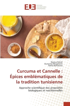 Paperback Curcuma et Cannelle: Épices emblématiques de la tradition tunisienne [French] Book