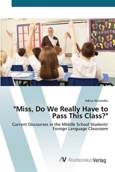 Paperback "Miss, Do We Really Have to Pass This Class?" Book