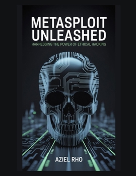Paperback Metasploit Unleashed: Harnessing the Power of Ethical Hacking Book