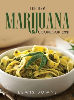 Hardcover The New Marijuana Cookbook 2021 Book