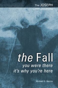 Paperback The Fall: You Were There - It's Why You're Here (The Joseph Communications) Book