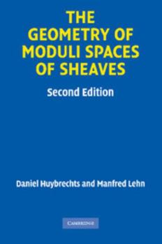 The Geometry of Moduli Spaces of Sheaves (Aspects of Mathematics. E, V. 31) - Book  of the Cambridge Mathematical Library