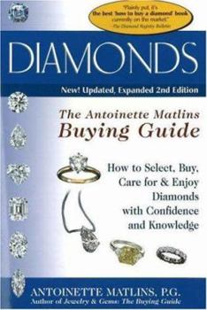 Paperback Diamonds: The Antoinette Matlins Buying Guide--How to Select, Buy, Care for & Enjoy Diamonds with Confidence and Knowledge Book