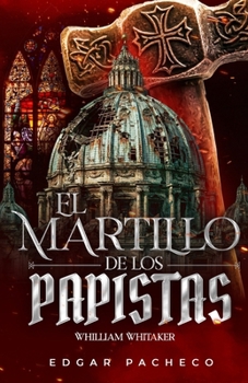 Paperback El Martillo De Los Papistas [Spanish] Book