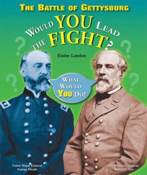 Library Binding The Battle of Gettysburg: Would You Lead the Fight? Book