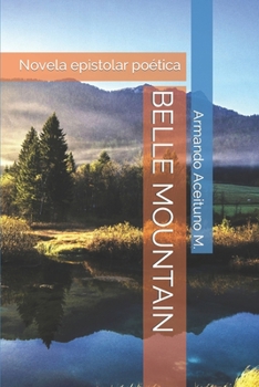 Paperback Belle Mountain: Novela epistolar poética [Spanish] Book
