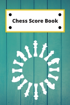 Chess Score Book: Record Your Games, Log Wins Moves & Strategy | Notebook, Note, Notation, Journal Match Scorebook | Easy To Carry Small Size