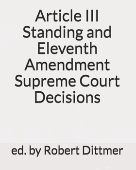 Paperback Article III Standing and Eleventh Amendment Supreme Court Decisions Book