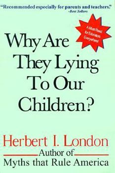 Paperback Why Are They Lying to Our Children? Book