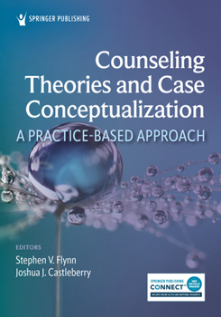 Paperback Counseling Theories and Case Conceptualization: A Practice-Based Approach Book
