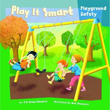 Hardcover Play It Smart: Playground Safety Book