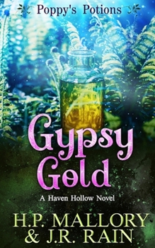 Gypsy Gold: A Paranormal Women's Fiction Novel: (Poppy's Potions) (Haven Hollow) - Book #34 of the Haven Hollow 