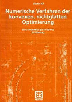 Paperback Numerische Verfahren Der Konvexen, Nichtglatten Optimierung: Eine Anwendungsorientierte Einführung [German] Book