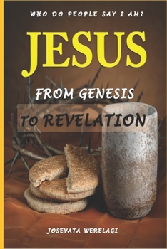 Paperback Jesus from Genesis to Revelation Book