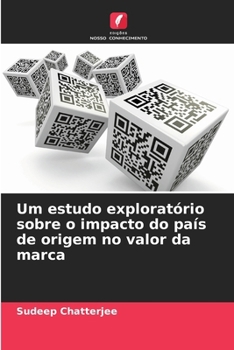 Paperback Um estudo exploratório sobre o impacto do país de origem no valor da marca [Portuguese] Book